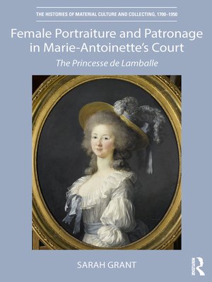 cover image of Female Portraiture and Patronage in Marie Antoinette's Court